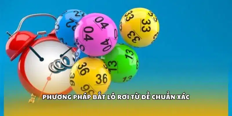 Phương pháp bắt lô rơi từ đề chuẩn xác